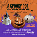 A Spooky Pot Workshop